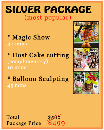 SILVER PACKAGE ($499) by 2 professional children entertainers: magic show 30 mins + balloon sculpting 60 mins + host cake cutting (complimentary) 10 mins